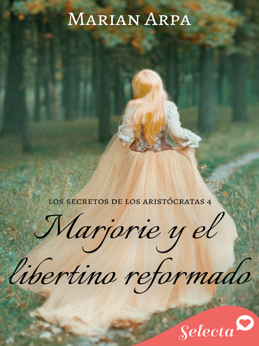 Cover image for Marjorie y el libertino reformado (Los secretos de los aristócratas 4)